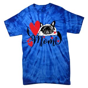 French Bulldog Mom Cute Valentine’S Day For Dog Lovers Meaningful Gift Tie-Dye T-Shirt