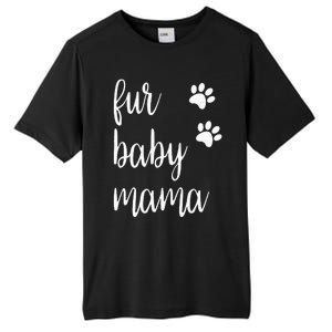 Fur Baby Mama For Animal Lovers Dogs And Cats Pets Tall Fusion ChromaSoft Performance T-Shirt