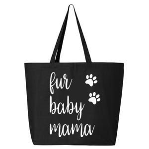 Fur Baby Mama For Animal Lovers Dogs And Cats Pets 25L Jumbo Tote