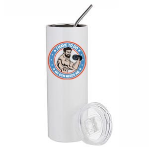 Funny Bodybuilder My Gym Needs Me Workout Gift Stainless Steel Tumbler