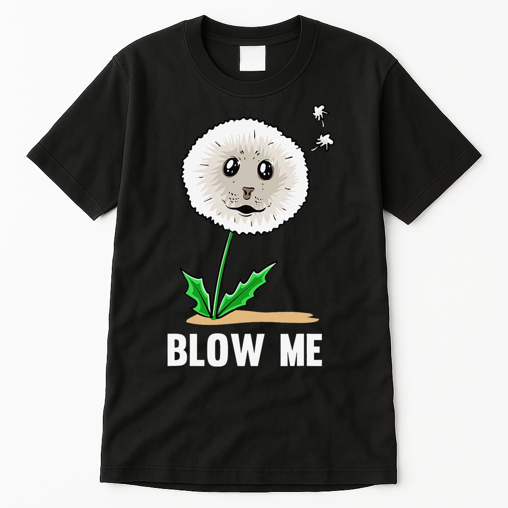 Funny Blow Me Seal Face Dandelion Meme Tall T-Shirt