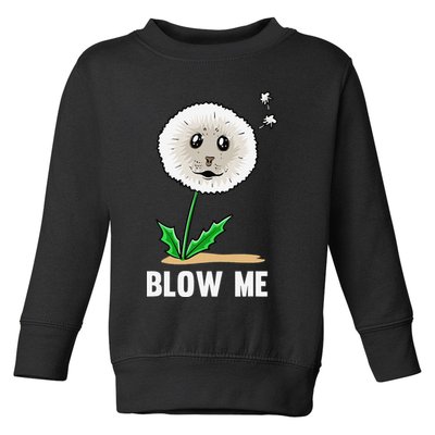 Funny Blow Me Seal Face Dandelion Meme Toddler Sweatshirt
