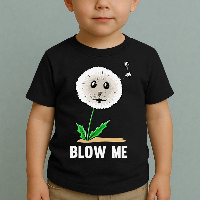 Funny Blow Me Seal Face Dandelion Meme Toddler T-Shirt