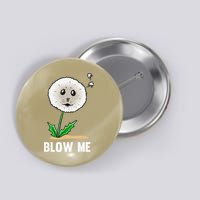 Funny Blow Me Seal Face Dandelion Meme Button