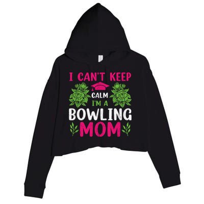 Funny Bowling Mom Bowling Gifts Bowling Slogans Crop Fleece Hoodie