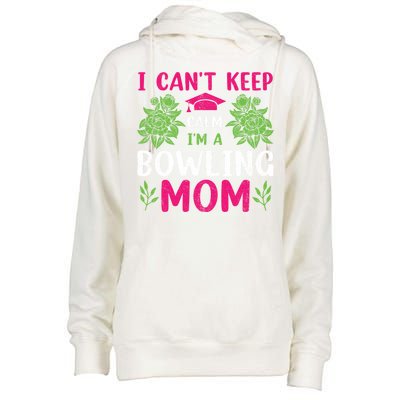 Funny Bowling Mom Bowling Gifts Bowling Slogans Womens Funnel Neck Pullover Hood