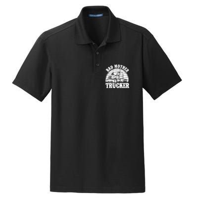 Funny Bad Mother Trucker Gift For Truck Driver Gag Dry Zone Grid Polo