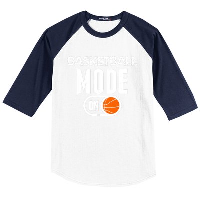 Funny Basketball Mode On Basketball Sport Gift Baseball Sleeve Shirt