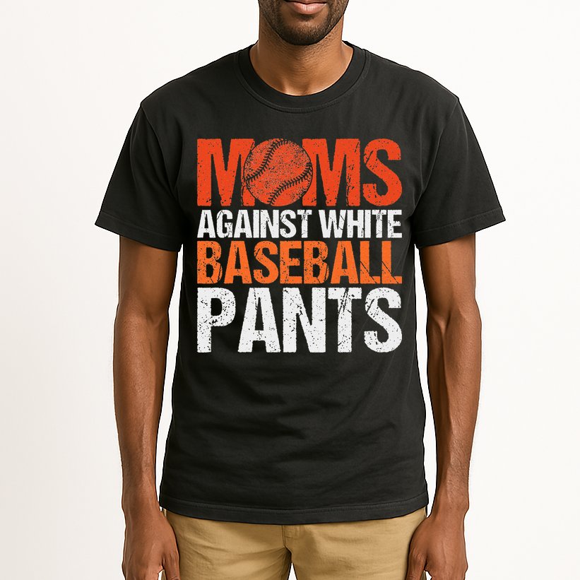 Funny Baseball Moms Against White Baseball Pants Tall T-Shirt