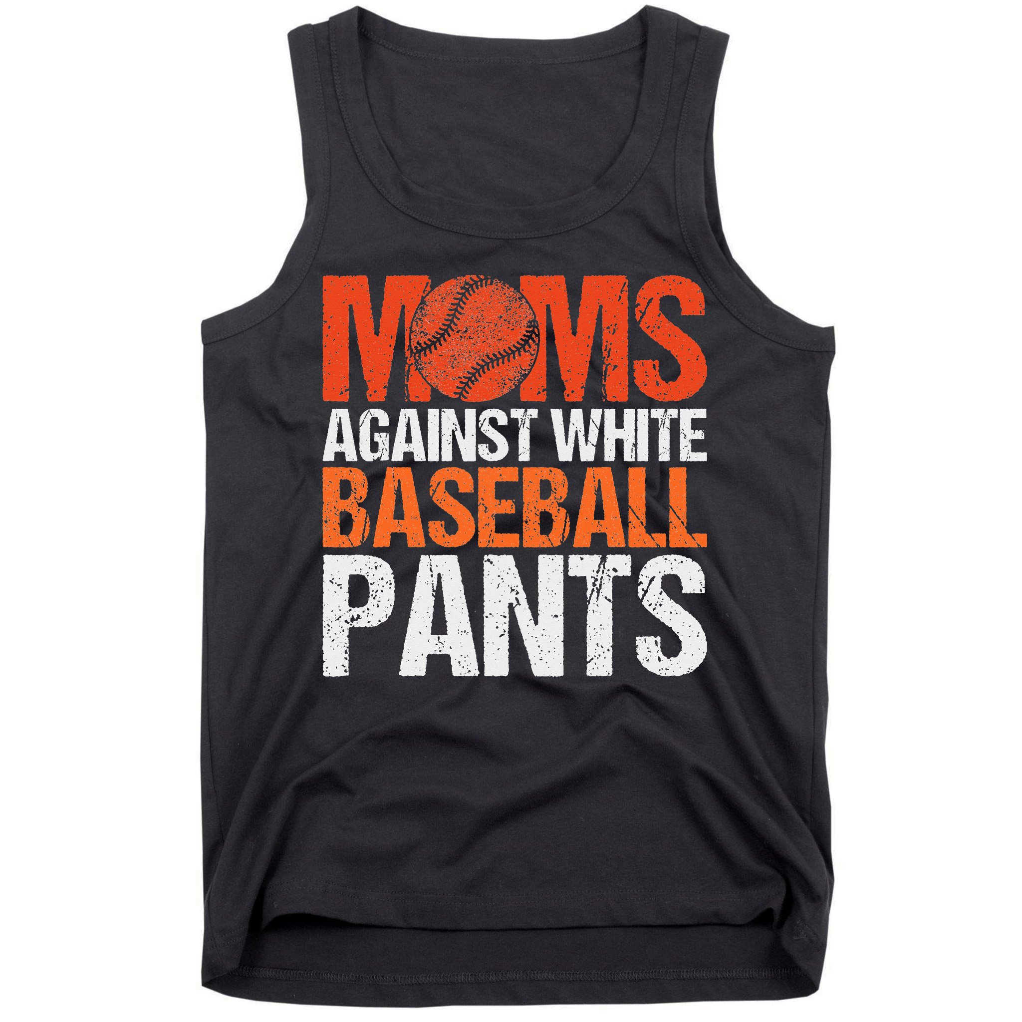 Funny Baseball Moms Against White Baseball Pants Tank Top