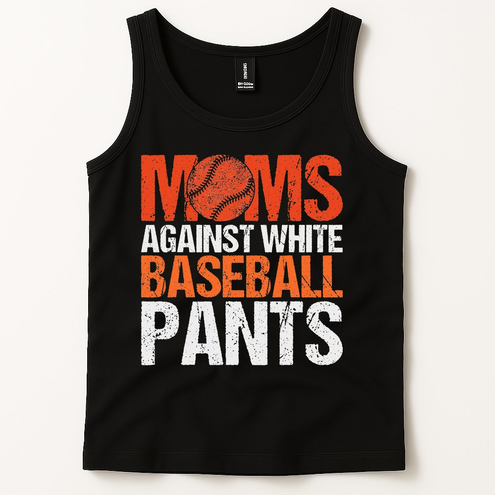 Funny Baseball Moms Against White Baseball Pants Tank Top