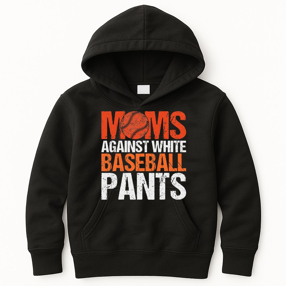 Funny Baseball Moms Against White Baseball Pants Kids Hoodie