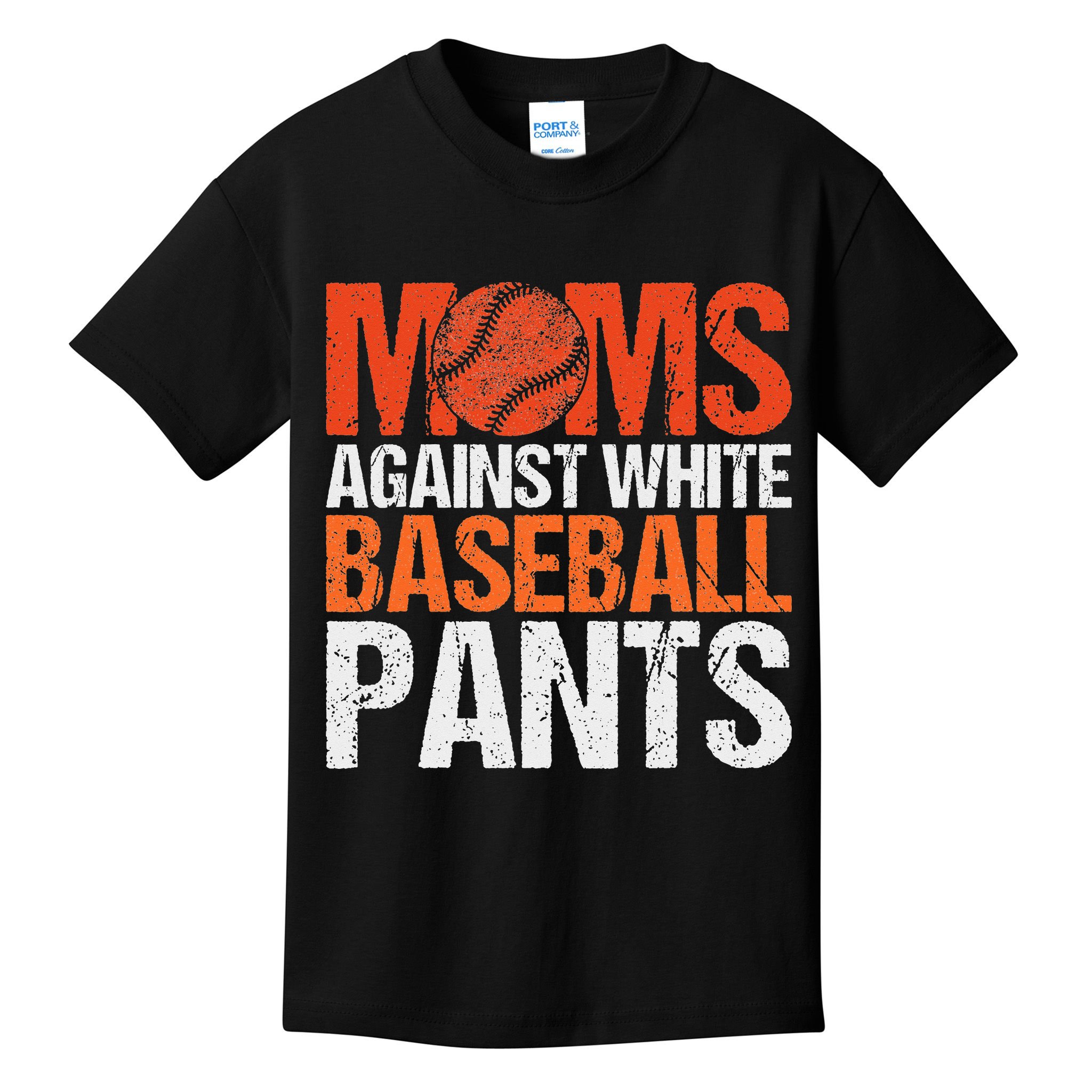 Funny Baseball Moms Against White Baseball Pants Kids T-Shirt