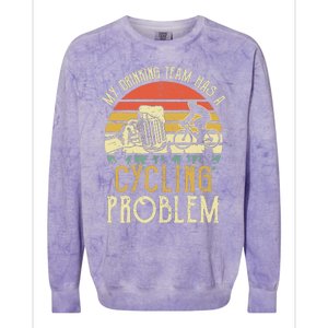 Funny Beer My Drinking Team Has A Cycling Problem Colorblast Crewneck Sweatshirt