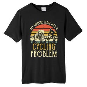 Funny Beer My Drinking Team Has A Cycling Problem Tall Fusion ChromaSoft Performance T-Shirt