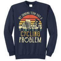 Funny Beer My Drinking Team Has A Cycling Problem Sweatshirt