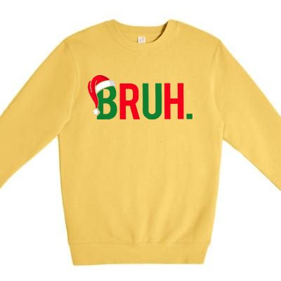 Funny Bruh Merry Christmas Pajama Family Meme Xmas Premium Crewneck Sweatshirt