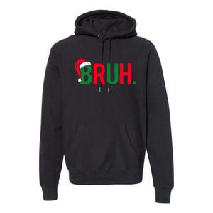 Funny Bruh Merry Christmas Pajama Family Meme Xmas Premium Hoodie