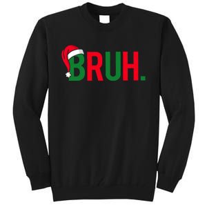 Funny Bruh Merry Christmas Pajama Family Meme Xmas Tall Sweatshirt