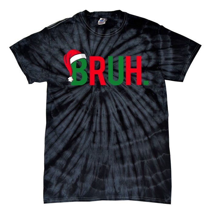 Funny Bruh Merry Christmas Pajama Family Meme Xmas Tie-Dye T-Shirt