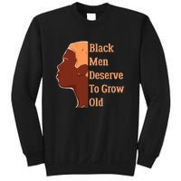 Funny Black M.e.n Deserve To Grow Old Black History Month Sweatshirt