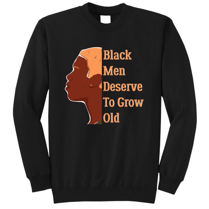 Funny Black M.e.n Deserve To Grow Old Black History Month Sweatshirt