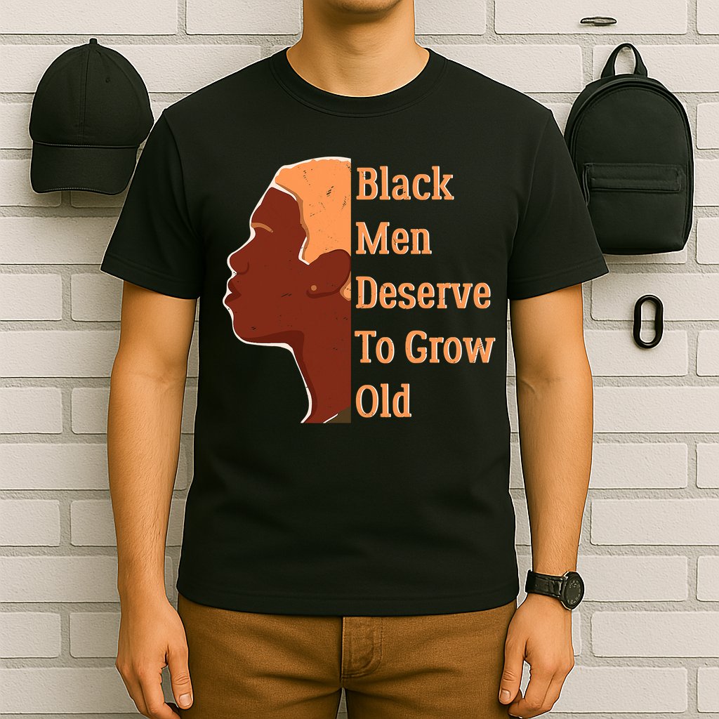 Funny Black M.e.n Deserve To Grow Old Black History Month T-Shirt