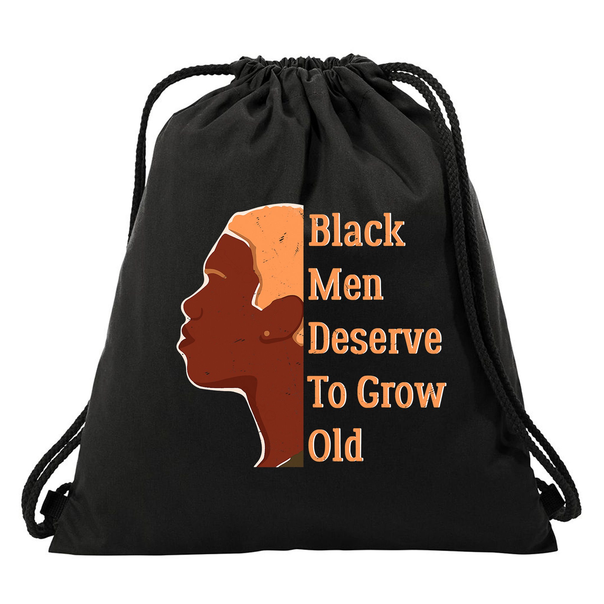 Funny Black M.e.n Deserve To Grow Old Black History Month Drawstring Bag