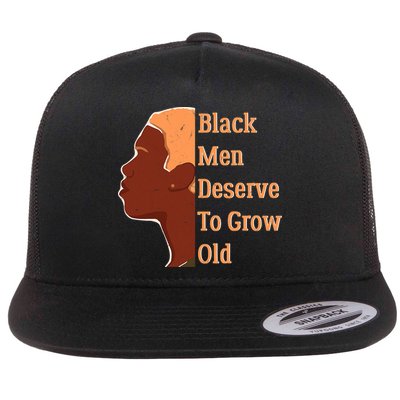 Funny Black M.e.n Deserve To Grow Old Black History Month Flatbill Hat