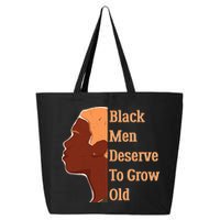 Funny Black M.e.n Deserve To Grow Old Black History Month 25L Jumbo Tote
