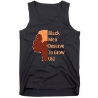 Funny Black M.e.n Deserve To Grow Old Black History Month Tank Top