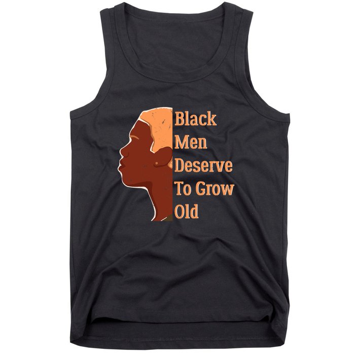 Funny Black M.e.n Deserve To Grow Old Black History Month Tank Top