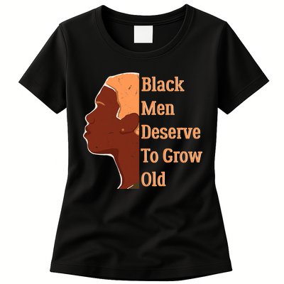 Funny Black M.e.n Deserve To Grow Old Black History Month Womens T-Shirt