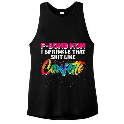 F Bomb Mom I Sprinkle That Shit Like Confetti Ladies PosiCharge Tri-Blend Wicking Tank