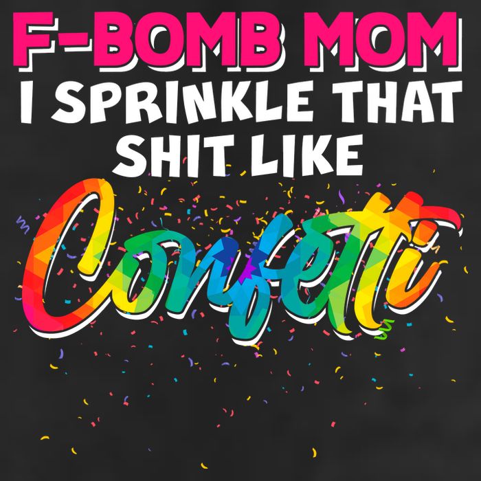 F Bomb Mom I Sprinkle That Shit Like Confetti Golf Towel