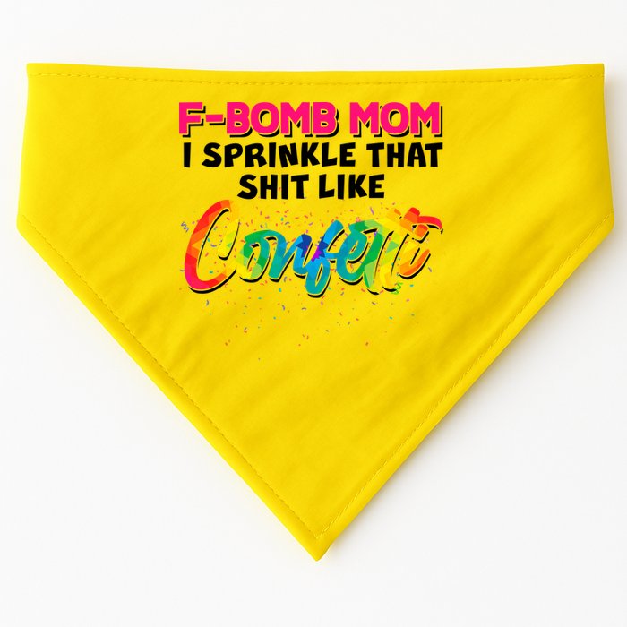 F Bomb Mom I Sprinkle That Shit Like Confetti USA-Made Doggie Bandana