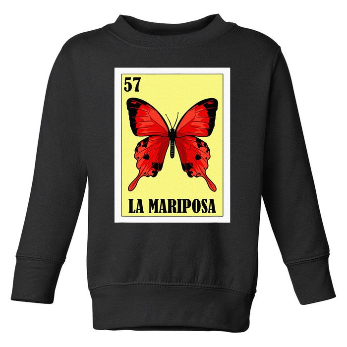 Funny Butterfly Mexican Design La Mariposa Toddler Sweatshirt