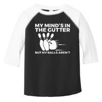 Funny Bowling My Minds In The Gutter But My Balls Arent Toddler Fine Jersey T-Shirt