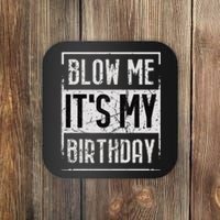 Funny Blow Me It's My Birthday Candle for Birthdays Vintage Coaster