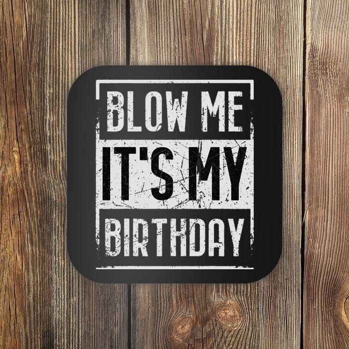 Funny Blow Me It's My Birthday Candle for Birthdays Vintage Coaster