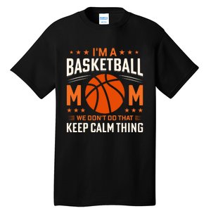 Funny Basketball Mom Slogan Funny Mothers Day Tall T-Shirt