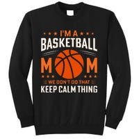 Funny Basketball Mom Slogan Funny Mothers Day Tall Sweatshirt