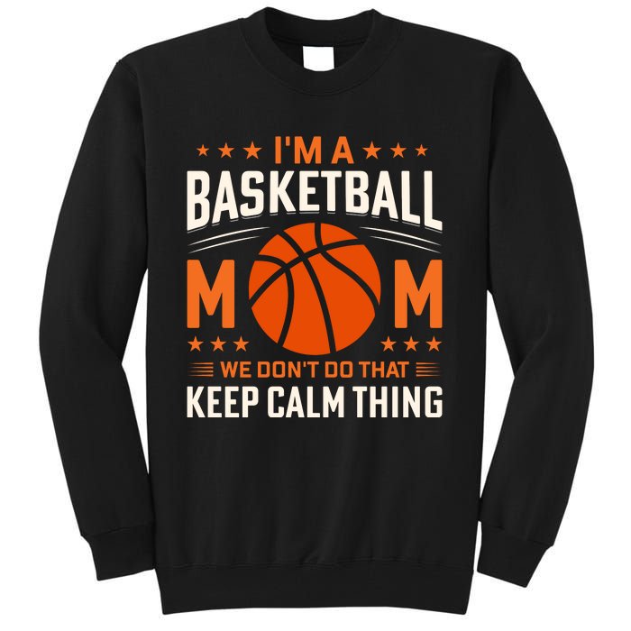 Funny Basketball Mom Slogan Funny Mothers Day Tall Sweatshirt