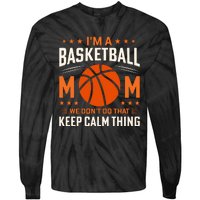 Funny Basketball Mom Slogan Funny Mothers Day Tie-Dye Long Sleeve Shirt