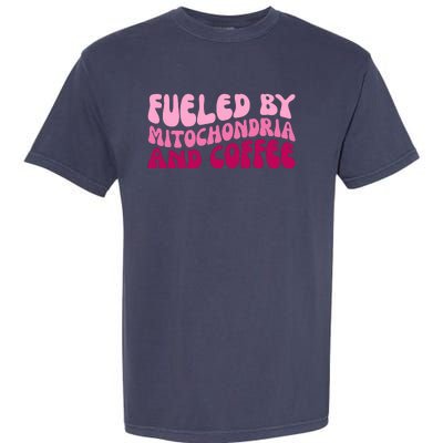 Fueled By Mitochondria And Coffee Funny Garment-Dyed Heavyweight T-Shirt