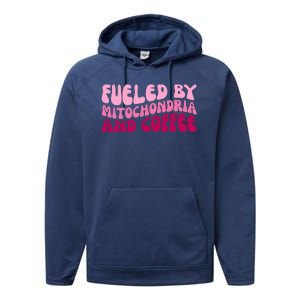 Fueled By Mitochondria And Coffee Funny Performance Fleece Hoodie