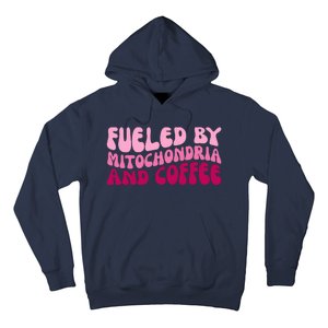 Fueled By Mitochondria And Coffee Funny Hoodie