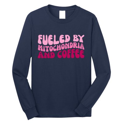 Fueled By Mitochondria And Coffee Funny Long Sleeve Shirt