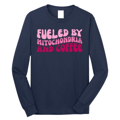 Fueled By Mitochondria And Coffee Funny Long Sleeve Shirt