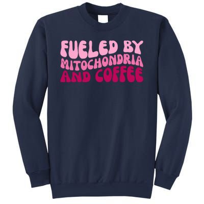 Fueled By Mitochondria And Coffee Funny Sweatshirt